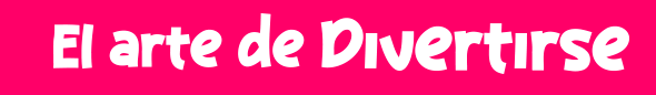 el arte de divertirse
